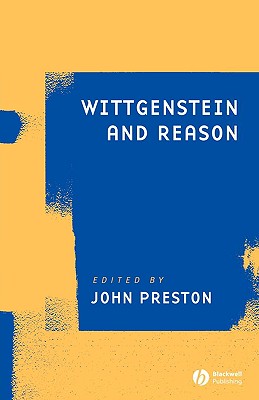 Wittgenstein and Reason - Preston, John (Editor)