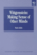 Wittgenstein: Making Sense of Other Minds