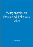 Wittgenstein on Ethics and Religious Belief