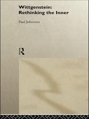 Wittgenstein: Rethinking the Inner - Johnston, Paul, Dr.