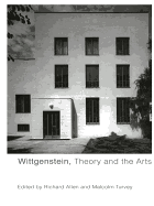 Wittgenstein, Theory and the Arts