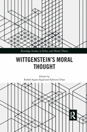 Wittgenstein's Moral Thought