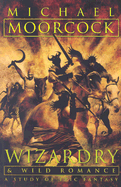 Wizardry and Wild Romance: A Study of Epic Fantasy