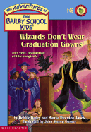 Wizards Don't Wear Graduation Gowns