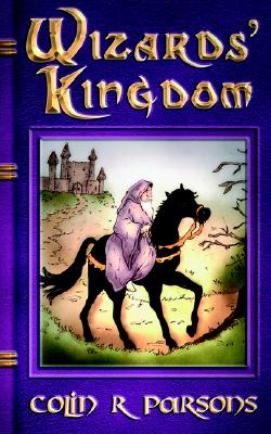Wizards' Kingdom - Parsons, Colin
