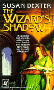 Wizard's Shadow - Dexter, Susan