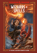 Wizards & Spells (Dungeons & Dragons): A Young Adventurer's Guide