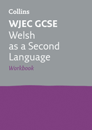 WJEC GCSE Welsh as a Second Language Workbook: Ideal for the 2026 and 2027 Exams