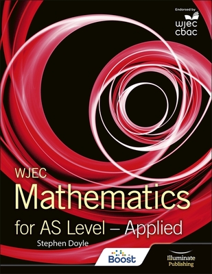 WJEC Mathematics for AS Level: Applied - Doyle, Stephen