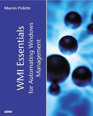 Wmi Essentials for Automating Windows Management - Policht, Marcin