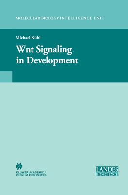 Wnt Signaling in Development - K�hl, Michael (Editor)