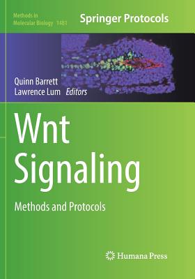 Wnt Signaling: Methods and Protocols - Barrett, Quinn (Editor), and Lum, Lawrence (Editor)
