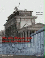 Wo Die Mauer War / Where Was the Wall?