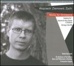 Wojciech Ziemowit Zych: Works for Orchestra