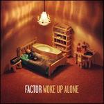 Woke Up Alone