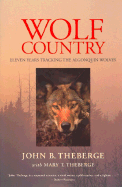 Wolf Country: Eleven Years Tracking the Algonquin Wolves