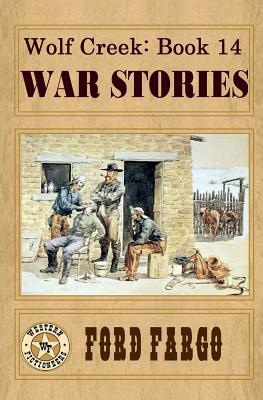 Wolf Creek: War Stories - Roderus, Frank, and Smith, Troy D, and Dunlap, Phil