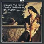 Wolf-Ferrari: Complete Wind Concertos
