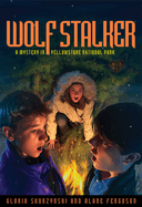 Wolf Stalker: A Mystery in Yellowstone National Park