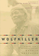 Wolfkiller: Wisdom from a Nineteenth-Century Navajo Shephered