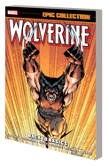 Wolverine Epic Collection: Back to Basics [New Printing]