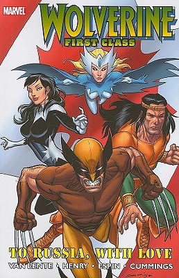 Wolverine: First Class - To Russia, With Love - Lente, Fred Van (Text by)
