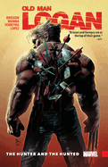 Wolverine: Old Man Logan Vol. 9 - The Hunter and the Hunted