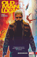Wolverine: Old Man Logan, Volume 1: Berzerker