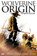 Wolverine: Origin: The Complete Collection