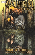 Wolverine: Origins Volume 1 - Born in Blood