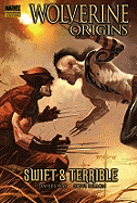 Wolverine: Origins Volume 3 - Swift and Terrible