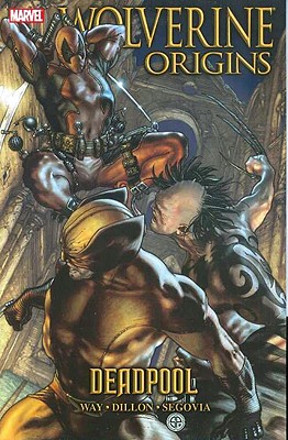 Wolverine: Origins Volume 5 - Deadpool - Way, Daniel (Text by)