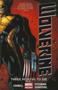 Wolverine: Three Months to Die Book 1