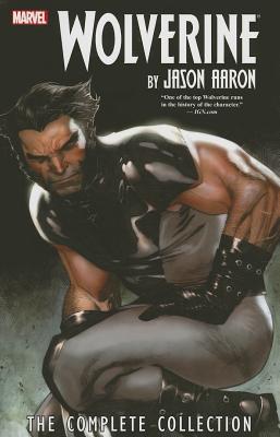 Wolverine, Volume 1: The Complete Collection - Aaron, Jason (Text by)