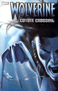 Wolverine Volume 2: Coyote Crossing Tpb