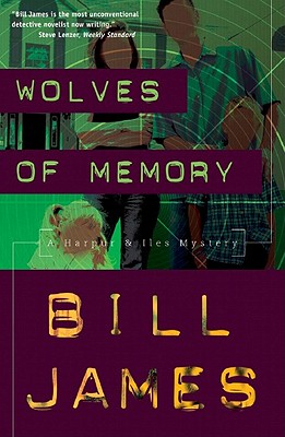 Wolves of Memory - James, Bill