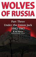 Wolves of Russia Part Three: Under the Union Jack: Dyslexia-friendly edition