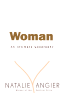 Woman: An Intimate Geography