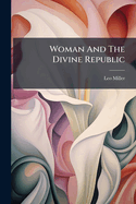 Woman and the Divine Republic