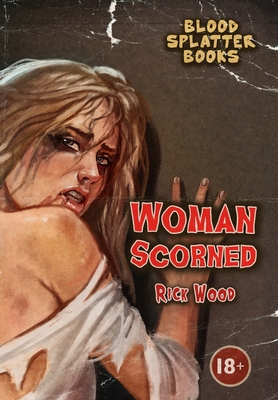 Woman Scorned - Wood, Rick