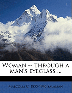 Woman -- Through a Man's Eyeglass