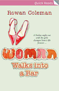 Woman Walks Into a Bar
