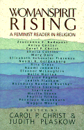 Womanspirit Rising: A Feminist Reader in Religion