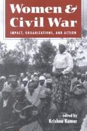 Women and Civil War: Impact, Organizations, and Action