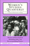 Women and Developement: Rethinking Policy and Reconceptualizing Practice: 3 & 4