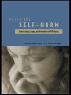 Women and Self Harm: Understanding, Coping and Healing from Self-Mutilation