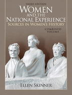 Women and the National Experience: Sources in American History, Combined Volume