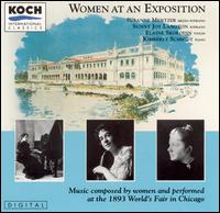 Women at an Exposition - Elaine Skorodin (violin); Sunny Joy Langton (soprano); Susanne Mentzer (mezzo-soprano)