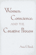 Women, Conscience, and the Creative Process