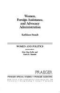 Women, foreign assistance, and advocacy administration